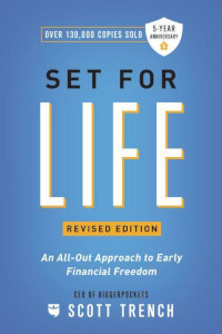 Set For Life by Scott Trench. An all-out approach to early financial freedom by the CEO of biggerpockets.