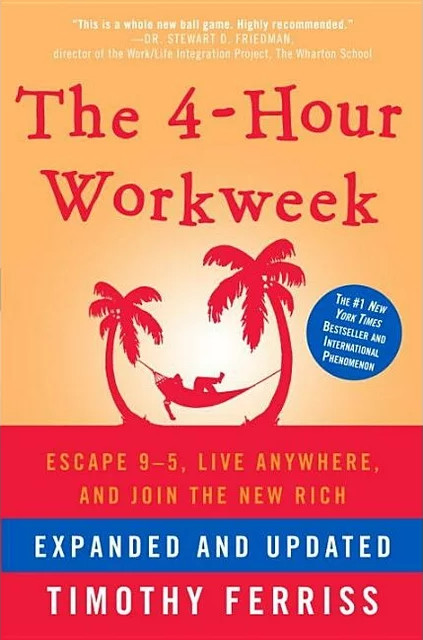 The 4-Hour Workweek by Tim Ferriss